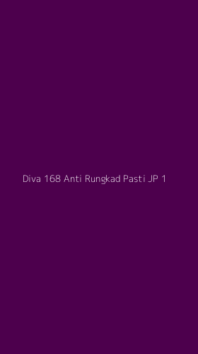 Tampilan Antarmuka Aplikasi Diva 168 Anti Rungkad Pasti Jp - 1