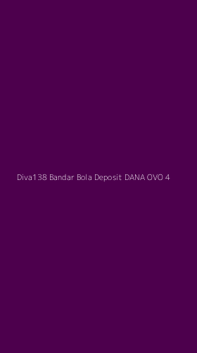 Tampilan Antarmuka Aplikasi Diva138 Bandar Bola Deposit Dana Ovo - 4