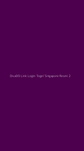 Tampilan Antarmuka Aplikasi Diva99 Link Login Togel Singapore Resmi - 2