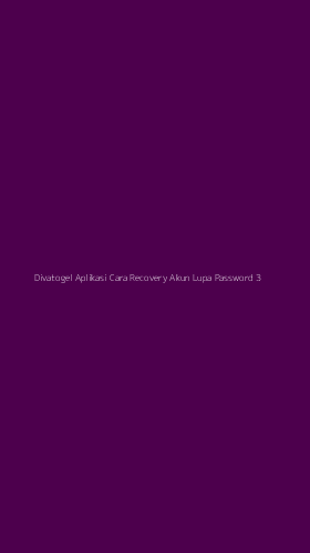 Tampilan Antarmuka Aplikasi Divatogel Aplikasi Cara Recovery Akun Lupa Password - 3