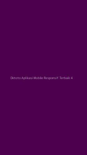 Tampilan Antarmuka Aplikasi Dktoto Aplikasi Mobile Responsif Terbaik - 4