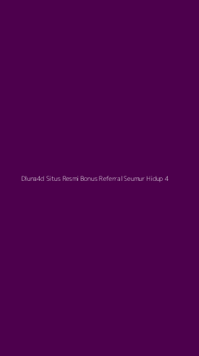 Tampilan Antarmuka Aplikasi Dluna4d Situs Resmi Bonus Referral Seumur Hidup - 4