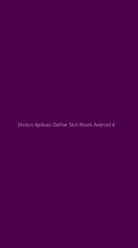 Tampilan Antarmuka Aplikasi Dlxslot Aplikasi Daftar Slot Resmi Android - 4