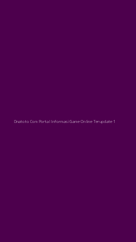 Tampilan Antarmuka Aplikasi Dnatoto Com Portal Informasi Game Online Terupdate - 1