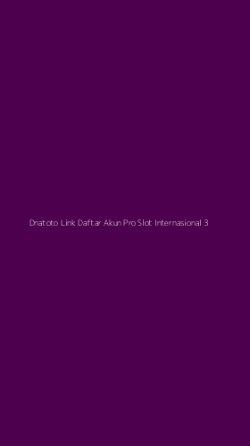 Tampilan Antarmuka Aplikasi Dnatoto Link Daftar Akun Pro Slot Internasional - 3