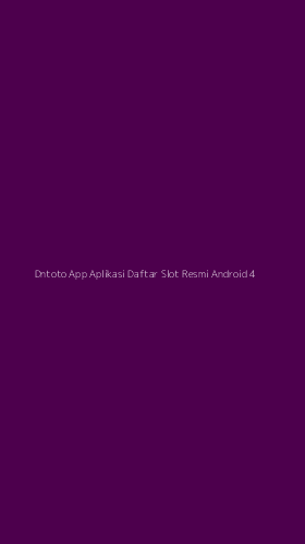 Tampilan Antarmuka Aplikasi Dntoto App Aplikasi Daftar Slot Resmi Android - 4