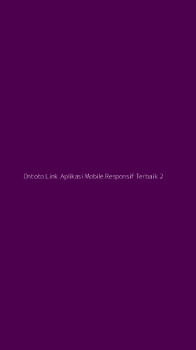 Tampilan Antarmuka Aplikasi Dntoto Link Aplikasi Mobile Responsif Terbaik - 2