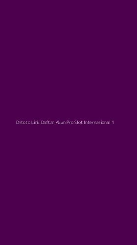 Tampilan Antarmuka Aplikasi Dntoto Link Daftar Akun Pro Slot Internasional - 1