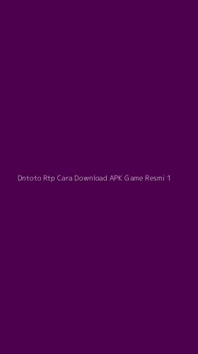 Tampilan Antarmuka Aplikasi Dntoto Rtp Cara Download Apk Game Resmi - 1