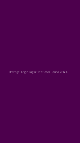 Tampilan Antarmuka Aplikasi Doatogel Login Login Slot Gacor Tanpa Vpn - 4