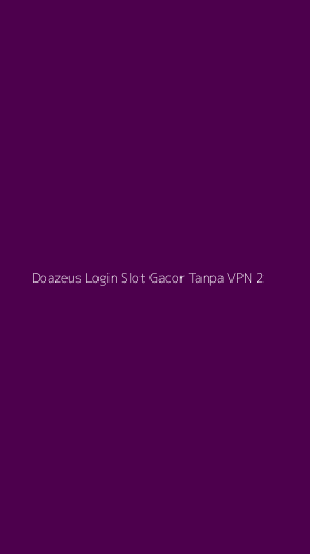 Tampilan Antarmuka Aplikasi Doazeus Login Slot Gacor Tanpa Vpn - 2