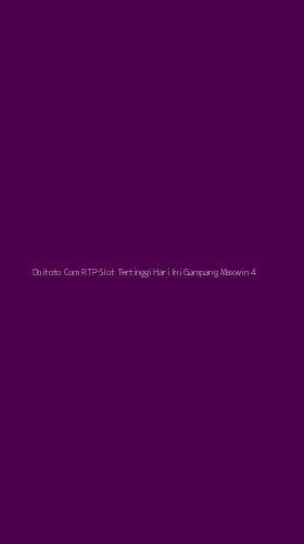 Tampilan Antarmuka Aplikasi Doitoto Com Rtp Slot Tertinggi Hari Ini Gampang Maxwin - 4