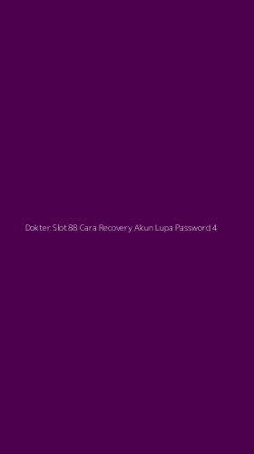 Tampilan Antarmuka Aplikasi Dokter Slot88 Cara Recovery Akun Lupa Password - 4