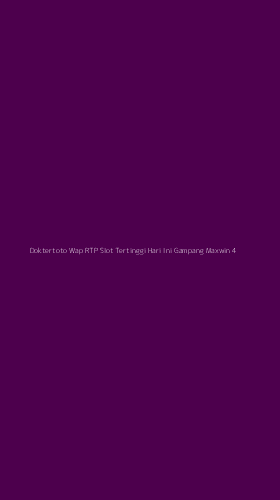 Tampilan Antarmuka Aplikasi Doktertoto Wap Rtp Slot Tertinggi Hari Ini Gampang Maxwin - 4