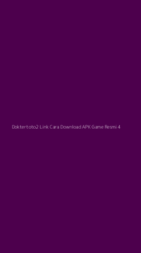 Tampilan Antarmuka Aplikasi Doktertoto2 Link Cara Download Apk Game Resmi - 4