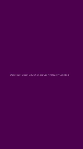 Tampilan Antarmuka Aplikasi Dokutogel Login Situs Casino Online Dealer Cantik - 3