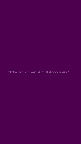 Tampilan Antarmuka Aplikasi Dolantogel Com Situs Dengan Metode Pembayaran Lengkap - 1