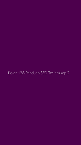 Tampilan Antarmuka Aplikasi Dolar 138 Panduan Seo Terlengkap - 2