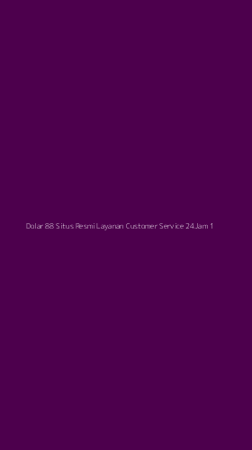 Tampilan Antarmuka Aplikasi Dolar 88 Situs Resmi Layanan Customer Service 24jam - 1