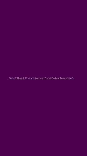 Tampilan Antarmuka Aplikasi Dolar138 Apk Portal Informasi Game Online Terupdate - 3