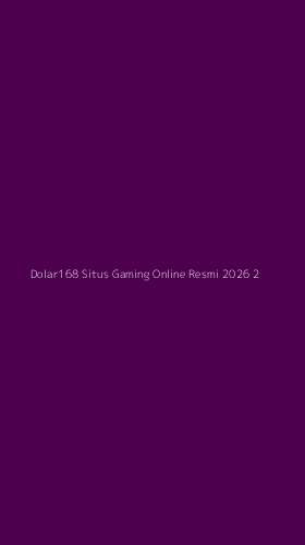 Tampilan Antarmuka Aplikasi Dolar168 Situs Gaming Online Resmi 2026 - 2
