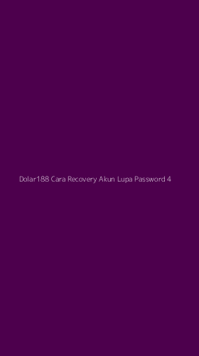 Tampilan Antarmuka Aplikasi Dolar188 Cara Recovery Akun Lupa Password - 4