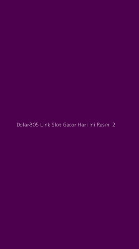 Tampilan Antarmuka Aplikasi Dolar805 Link Slot Gacor Hari Ini Resmi - 2