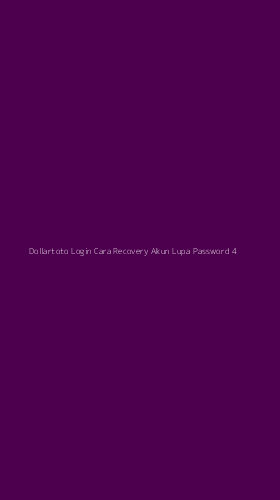 Tampilan Antarmuka Aplikasi Dollartoto Login Cara Recovery Akun Lupa Password - 4