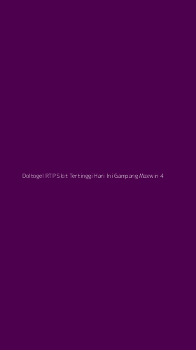 Tampilan Antarmuka Aplikasi Doltogel Rtp Slot Tertinggi Hari Ini Gampang Maxwin - 4