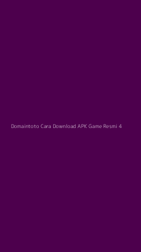 Tampilan Antarmuka Aplikasi Domaintoto Cara Download Apk Game Resmi - 4