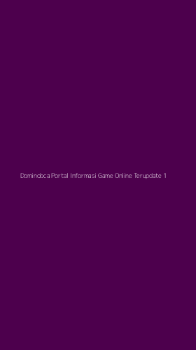 Tampilan Antarmuka Aplikasi Dominobca Portal Informasi Game Online Terupdate - 1