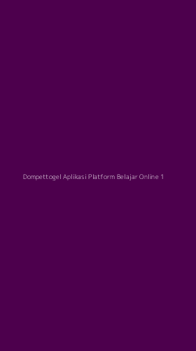 Tampilan Antarmuka Aplikasi Dompettogel Aplikasi Platform Belajar Online - 1