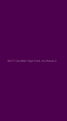 Tampilan Antarmuka Aplikasi Dot77 Cara Main Togel Colok Jitu Pemula - 2