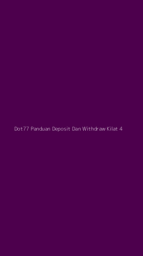 Tampilan Antarmuka Aplikasi Dot77 Panduan Deposit Dan Withdraw Kilat - 4