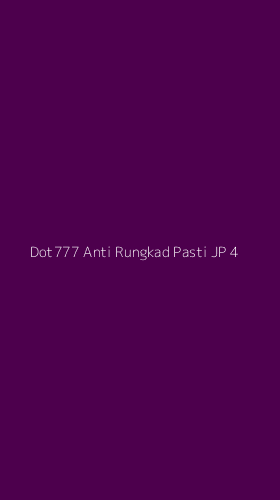 Tampilan Antarmuka Aplikasi Dot777 Anti Rungkad Pasti Jp - 4