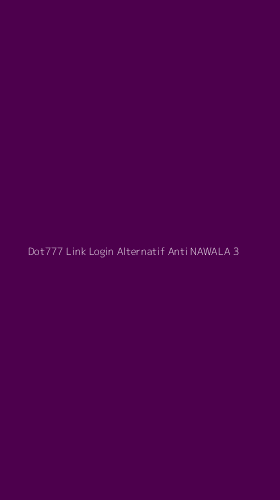Tampilan Antarmuka Aplikasi Dot777 Link Login Alternatif Anti Nawala - 3