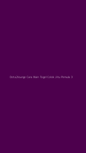 Tampilan Antarmuka Aplikasi Dota2lounge Cara Main Togel Colok Jitu Pemula - 3