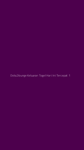 Tampilan Antarmuka Aplikasi Dota2lounge Keluaran Togel Hari Ini Tercepat - 1