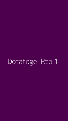 Tampilan Antarmuka Aplikasi Dotatogel Rtp - 1