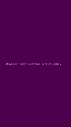 Tampilan Antarmuka Aplikasi Download 7uptoto Download Premium Gratis - 2