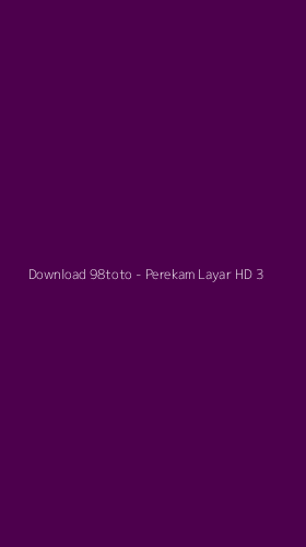 Tampilan Antarmuka Aplikasi Download 98toto - Perekam Layar HD - 3