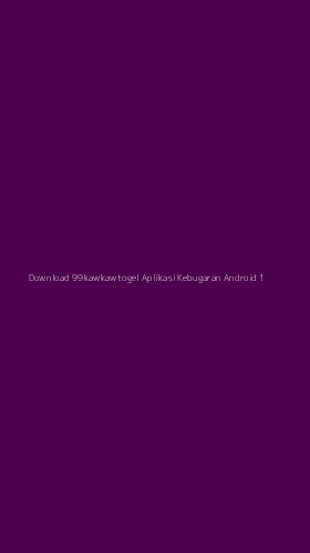 Tampilan Antarmuka Aplikasi Download 99kawkawtogel Aplikasi Kebugaran Android - 1
