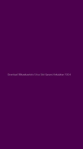 Tampilan Antarmuka Aplikasi Download 99kawkawtoto Situs Slot Garansi Kekalahan 100 - 4