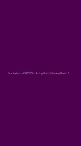 Tampilan Antarmuka Aplikasi Download Adobet88 Rtp Slot Tertinggi Hari Ini Gampang Maxwin - 3