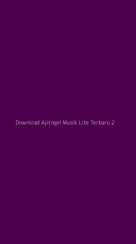 Tampilan Antarmuka Aplikasi Download Ajitogel Musik Lite Terbaru - 2