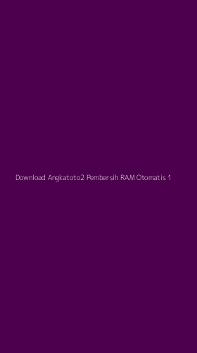 Tampilan Antarmuka Aplikasi Download Angkatoto2 Pembersih Ram Otomatis - 1