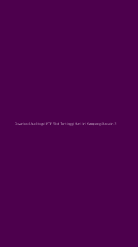 Tampilan Antarmuka Aplikasi Download Auditogel Rtp Slot Tertinggi Hari Ini Gampang Maxwin - 3