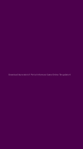 Tampilan Antarmuka Aplikasi Download Auroratoto1 Portal Informasi Game Online Terupdate - 4