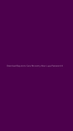 Tampilan Antarmuka Aplikasi Download Bayutoto Cara Recovery Akun Lupa Password - 4