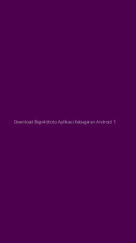 Tampilan Antarmuka Aplikasi Download Bigo4dtoto Aplikasi Kebugaran Android - 1